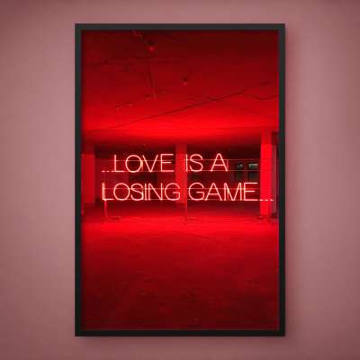 Quadro Decorativo Love is a Losing Game