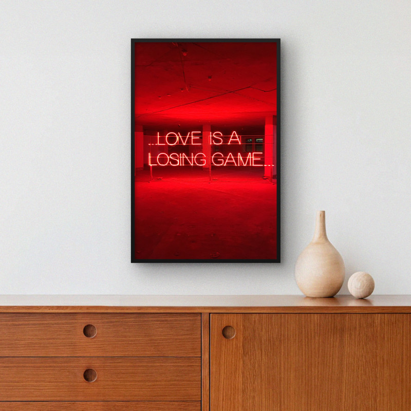 Quadro Decorativo Love is a Losing Game